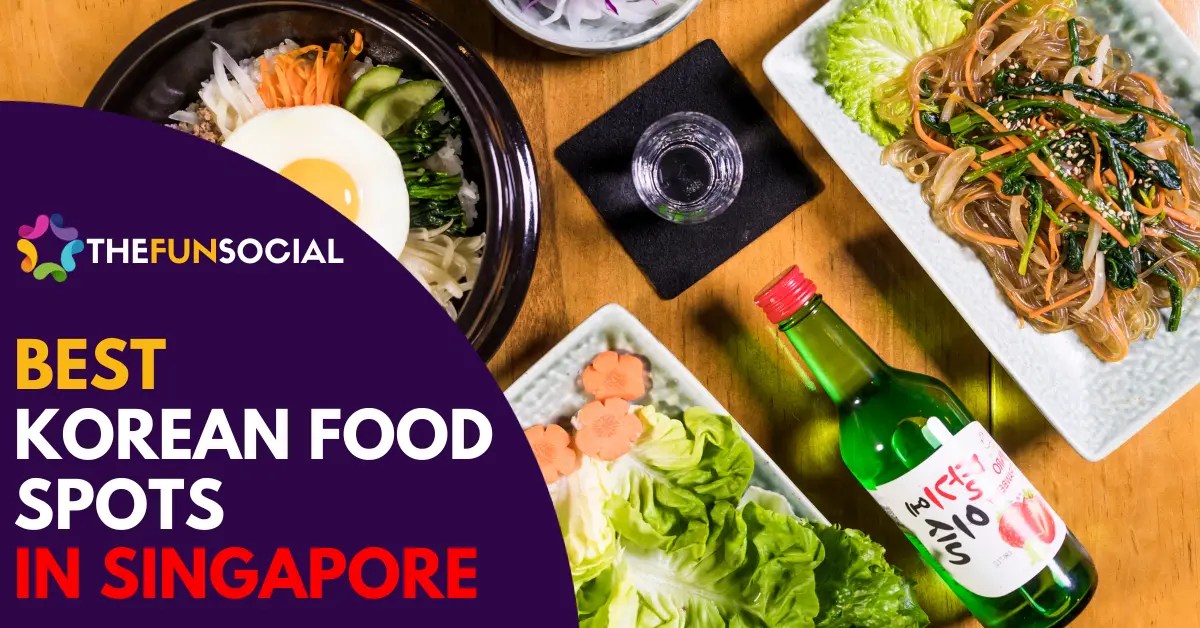 15 Best Korean Food Singapore Spots [2024] TheFunSocial